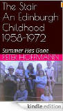 'The Stair:  An Edinburgh Childhood 1958-1972:  Summer has gone''  -  A book about growing up in Oxgangs by Peter Hoffmann, available from Amazon for Kindleavailable on Kindle