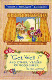 The frontispiece of a small book in Valentine's 'Golden Thoughts' series of booklets  -  Get Well!