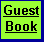 Please add your questions, suggestions or other comments to the Guest Book.