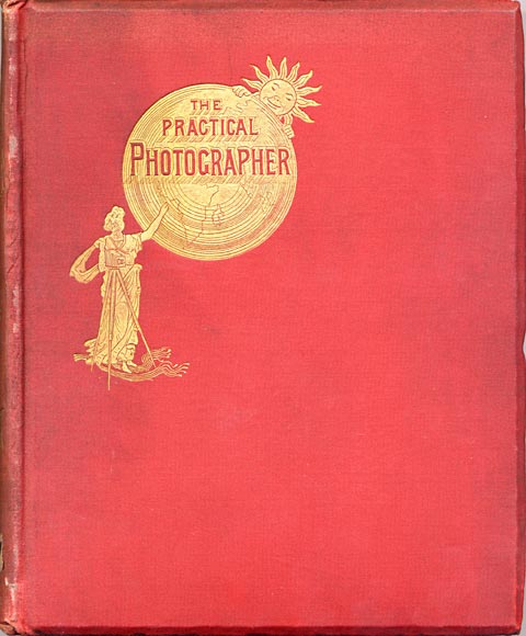 Photographic Journals  -  The cover of a bound volume of The Practical Photographer - 1895