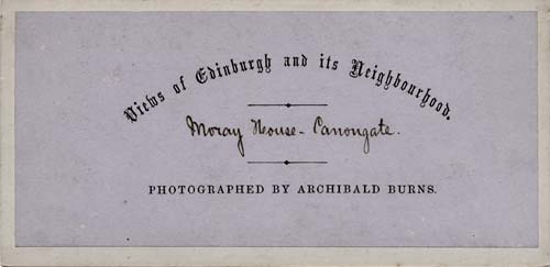 The back of a Stereo View of Moray House in the Royal Mile, Edinburgh  -  by Archibald Burns