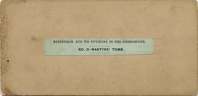 The back of a stereo view by an unidentified photographer  -  The Martyrs' Tomb, Greyfriars' Churchyard