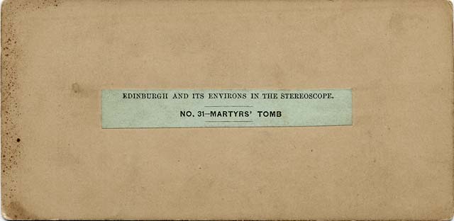 The back of a stereo view by an unidentified photographer  -  The Martyrs' Tomb, Greyfriars' Churchyard